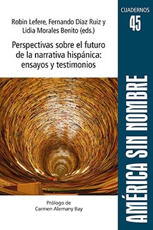 Publication  Perspectivas sobre el futuro de la narrativa hispánica